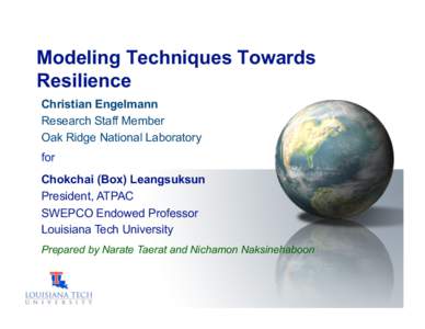 Modeling Techniques Towards Resilience Christian Engelmann Research Staff Member Oak Ridge National Laboratory for