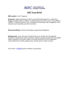AOC Issue Brief Bill number: [113th Congress] Proposal: Support legislation to direct and enable federal agencies to reduce Fire Regime Condition Class 3 to FRCC 1 in all federal forests by 2030, and to reduce FRCC 2 to 