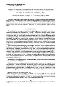 INTERNATIONAL ECONOMIC REVIEW Vol. 56, No. 1, February 2015 EFFECTS OF INDEX-FUND INVESTING ON COMMODITY FUTURES PRICES∗ BY JAMES D. HAMILTON AND JING CYNTHIA WU 1 University of California, San Diego, U.S.A.; Universit