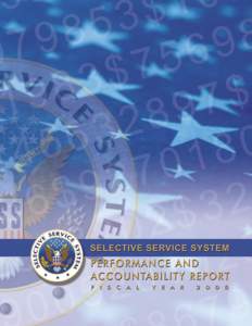 FISCAL YEAR 2005 PERFORMANCE AND ACCOUNTABILITY REPORT SELECTIVE SERVICE SYSTEM – NOVEMBER 2005