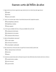 Examen corto del Billón de años 1. Algunos de los primeros organismos que sobrevivieron con éxito fuera del agua fueron □ hongos  □ anfibios