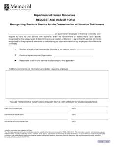 Department of Human Resources REQUEST AND WAIVER FORM Recognizing Previous Service for the Determination of Vacation Entitlement I, am a permanent employee of Memorial University and I