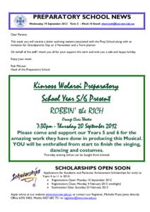 PREPARATORY SCHOOL NEWS Wednesday 19 September 2012 Term 3 - Week 10 Email: [removed] Dear Parents This week you will receive a letter outlining matters associated with the Prep School along with an invitat