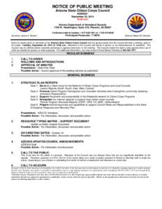 NOTICE OF PUBLIC MEETING Arizona State Citizen Corps Council AGENDA* September 23, [removed]:00 a.m. Arizona Department of Homeland Security