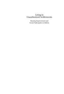 Living in Unauthorized Settlements Housing Improvement and Social Participation in Bolivia  Keywords (UNCHS’ Thesaurus)