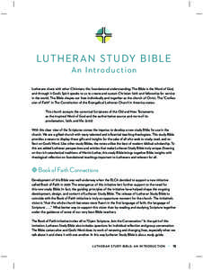 LUTHER AN STUDY BIBLE An Introduc tion Lutherans share with other Christians this foundational understanding: The Bible is the Word of God, and through it God’s Spirit speaks to us to create and sustain Christian faith
