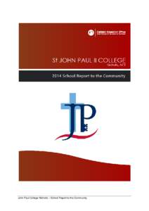 John Paul College Nicholls – School Report to the Community  SCHOOL CONTACT INFORMATION Address: