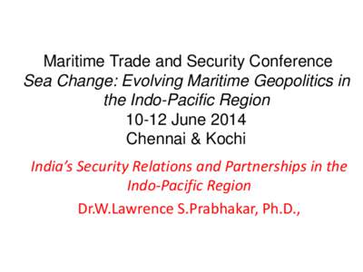 Maritime Trade and Security Conference  Sea Change: Evolving Maritime Geopolitics in the Indo-Pacific Region