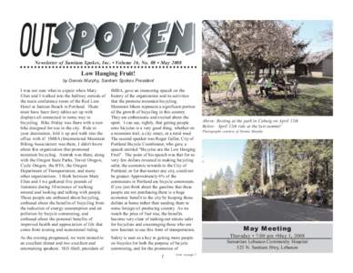 Newsletter of Santiam Spokes, Inc. • Volume 16, No. 08 • MayLow Hanging Fruit! by Dennis Murphy, Santiam Spokes President I was not sure what to expect when Mary Ellen and I walked into the hallway outside of