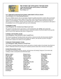 The Summit for Courageous Conversation: Achieving Racial Equity and Excellence in Education 2008 Awards Recipients New Orleans, LA  Asa G. Hilliard Award for Outstanding Achievement in Racial Equity