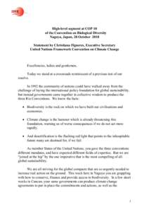 High-level segment at COP 10 of the Convention on Biological Diversity Nagoya, Japan, 28 October 2010 Statement by Christiana Figueres, Executive Secretary United Nations Framework Convention on Climate Change