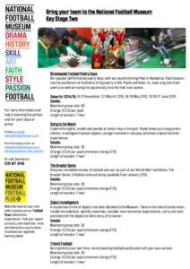 Bring your team to the National Football Museum Key Stage Two Streetspeak Football Poetry Days Our popular performance poetry days with our award winning Poet in Residence, Paul Cookson use the excitement of football to 