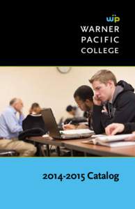 [removed]Catalog  Welcome Welcome to Warner Pacific College! Our Mt. Tabor campus is located in the heart of Portland, Oregon—a vibrant, progressive and beautiful city. Warner Pacific College is a Christ-centered urb
