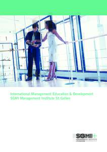 International Management Education & Development SGMI Management Institute St. Gallen Table of Contents SGMI Overview