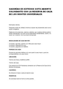 CACERÍAS EN EXTENSO COTO ABIERTO COLINDANTE CON LA RESERVA DE CAZA DE LOS MONTES UNIVERSALES Estimados clientes, Deseando serles de utilidad, tenemos el placer de presentarles esta nueva