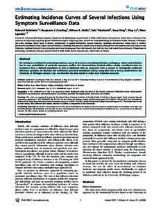 Estimating Incidence Curves of Several Infections Using Symptom Surveillance Data Edward Goldstein1*, Benjamin J. Cowling2, Allison E. Aiello3, Saki Takahashi4, Gary King5, Ying Lu6, Marc Lipsitch1,7 1 Center for Communi