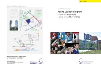 [removed]Address and Contact Information YLP-MEXT Scholarship Program Getting to GRIPS  Access Route