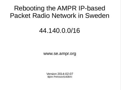 Rebooting the AMPR IP-based Packet Radio Network in Swedenwww.se.ampr.org