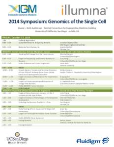 UC San DiegoSymposium: Genomics of the Single Cell Duane L. Roth Auditorium  Sanford Consortium for Regenerative Medicine Building University of California, San Diego  La Jolla, CA