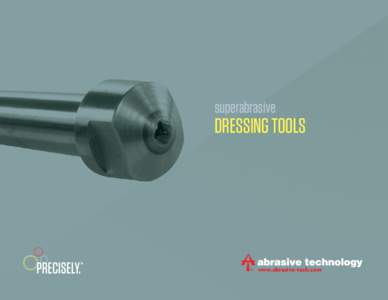 superabrasive  DRESSING Tools www.abrasive-tech.com