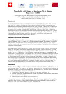 Roundtable with Mayor of Nanchang, Mr. Li Doulou September 7, 2005 Organized by the Swiss Organisation for Facilitatining Investments (SOFI), Office for Economy and Labour of the Canton of Zurich and the Municipal Govern