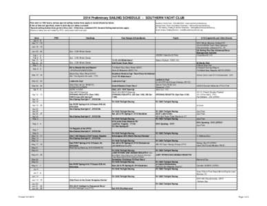 2014 Preliminary SAILING SCHEDULE ~ SOUTHERN YACHT CLUB First start is 1000 hours, unless special sailing instructions apply or noted otherwise below. If Sat or Sun not specified, event is both days or dates as noted. *S