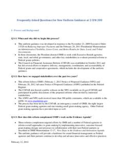 Frequently Asked Questions for New Uniform Guidance at 2 CFR 200  I - Process and Background Q I-1: When and why did we begin this process? •