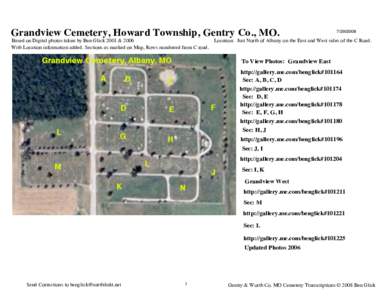 Grandview Cemetery, Howard Township, Gentry Co., MOBased on Digital photos taken by Ben Glick 2001 & 2006 Location: Just North of Albany on the East and West sides of the C Road.