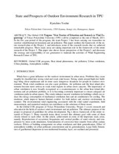 State and Prospects of Outdoor Environment Research in TPU Ryuichiro Yoshie Tokyo Polytechnic University, 1583 Iiyama, Atsugi city, Kanagawa, Japan ABSTRACT: The Global COE Program “New Frontier of Education and Resear