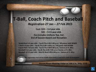 T-Ball, Coach Pitch and Baseball Registration 27 Jan – 27 Feb 2015 Cost: $20 – 3-4 year olds $45 – 5-15 year olds Fee includes Uniform Top, Hat End of Season Award and Reception