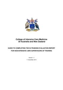 College of Intensive Care Medicine Of Australia and New Zealand GUIDE TO COMPLETING THE IN-TRAINING EVALUATION REPORT FOR NON-INTENSIVE CARE SUPERVISORS OF TRAINING