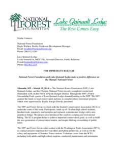 Media Contacts: National Forest Foundation Dayle Wallien, Pacific Northwest Development Manager Email: [removed] Phone: [removed]Lake Quinault Lodge