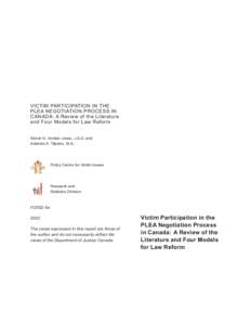 VICTIM PARTICIPATION IN THE PLEA NEGOTIATION PROCESS IN CANADA: A Review of the Literature and Four Models for Law Reform  Simon N. Verdun-Jones, J.S.D, and