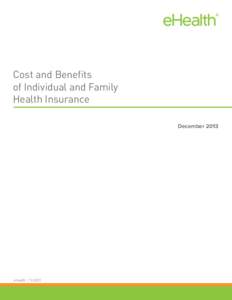 Cost and Benefits of Individual and Family Health Insurance DecembereHealth | 
