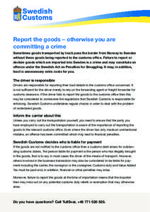 Transport / Customs duties / International law / Legal documents / International trade / Customs / Freight forwarder / Consignee / Swedish Customs Service / Business / Technology / Supply chain management