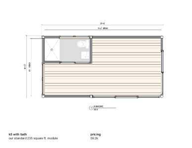 k5 with bath our standard 235 square ft. module pricing 59.2k