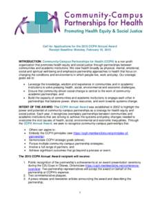 Call for Applications for the 2015 CCPH Annual Award Receipt Deadline: Monday, February 16, 2015 INTRODUCTION: Community-Campus Partnerships for Health (CCPH) is a non-profit organization that promotes health equity and 