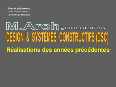 École d’architecture Faculté de l’aménagement Université de Montréal  Réalisations des années précédentes