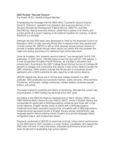 GED Powers “Second Chance” Pat Walsh, M.Ed., NAASLN Board Member Emphasizing the message that the GED offers “a powerful second chance,” Sylvia E. Robinson, assistant vice president and executive director of the 