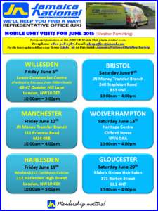 MOBILE UNIT VISITS FOR JUNEWeather Permitting) For more information on the JNBS UK Mobile Unit please contact us on: Freephone: , Email:  For the latest updates follow us on Twit