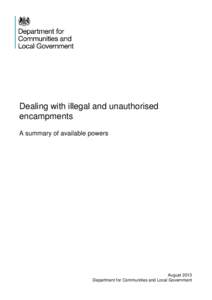 Dealing with illegal and unauthorised encampments A summary of available powers August 2013 Department for Communities and Local Government