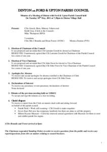 DINTON with FORD & UPTON PARISH COUNCIL Minutes of a Meeting of Dinton with Ford & Upton Parish Council held On Tuesday 10th May, 2011 at 7.30pm in Dinton Village Hall Present: