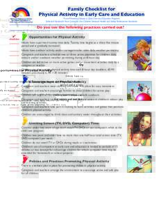 Family Checklist for Physical Activity in Early Care and Education From Preventing Obesity in Early Care and Education Programs Selected Standards from Caring for Our Children: National Health and Safety Performance Stan