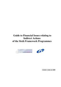 Guide to Financial Issues relating to Indirect Actions of the Sixth Framework Programmes VERSION –FEBRUARY 2005