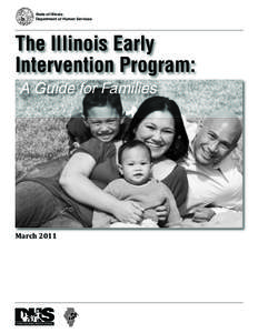 State of Illinois Department of Human Services The Illinois Early Intervention Program: A Guide for Families