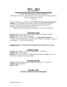 2011 – 2012 Our 20th Season Arrowhead Parish Nurse Peer Group Meeting Schedule “So then, my dear friends, stand firm and steady. Keep busy always in your work for the Lord, since you know that nothing you do in