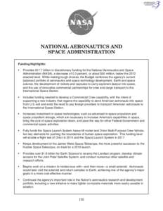 National Aeronautics and Space Administration Funding Highlights: •	  Provides $17.7 billion in discretionary funding for the National Aeronautics and Space