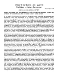 Ethology / Nature versus nurture / Genetics of aggression / Twin study / Shyness / Biology and sexual orientation / Gene / Heritability / Gene-environment correlation / Genetics / Biology / Behavior