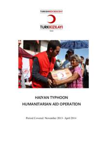 HAIYAN TYPHOON HUMANITARIAN AID OPERATION Period Covered: November[removed]April 2014  1. GENERAL SITUATION