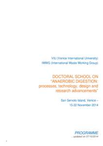 VIU (Venice International University) IWWG (International Waste Working Group) DOCTORAL SCHOOL ON “ANAEROBIC DIGESTION: processes, technology, design and